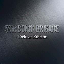 5th Sonic Brigade: Deluxe Edition