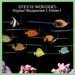 Stevie Wonder's Original Musiquarium I, Vol. I