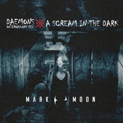 Daemons (On Broadway mix) / A Scream in the Dark