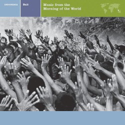Bali: Music From the Morning of the World