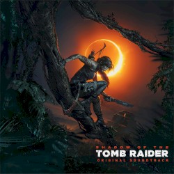 Shadow of the Tomb Raider: Original Soundtrack