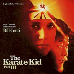 The Karate Kid Part III: Original Motion Picture Score