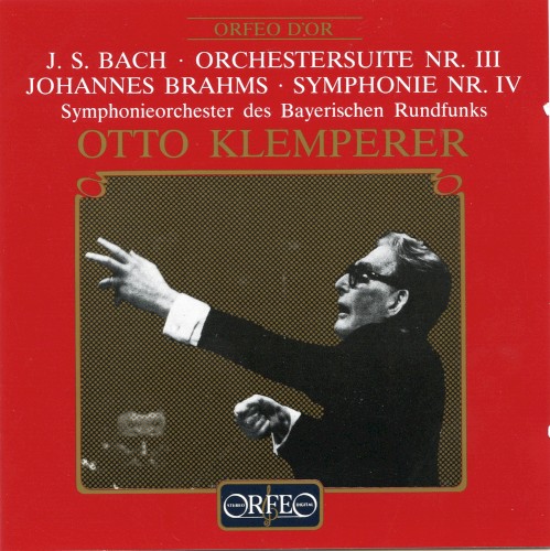 Bach: Orchestral Suite no. 3 in D major, BWV 1068 / Brahms: Symphony no. 4 in E minor, op. 98