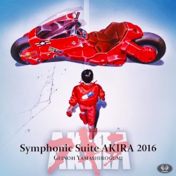 Symphonic Suite AKIRA 2016 ハイパーハイレゾエディション