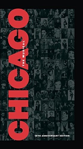 Chicago: The Musical (10th Anniversary Edition)