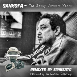 The Sonny Vaccaro Years (ESHBEATS remixes)