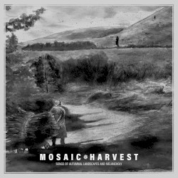 Harvest: Songs of Autumnal Landscapes and Melancholy