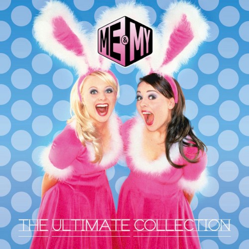 Me & My The Ultimate Collection