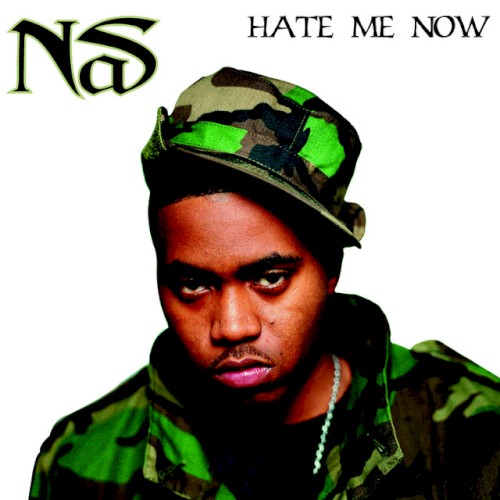 Hate Me Now / Nas Is Like