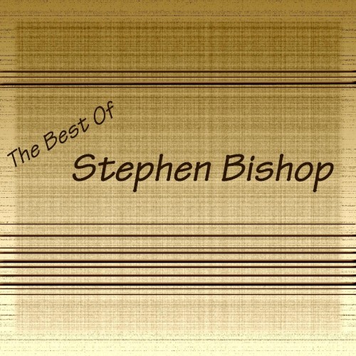 The Best of Stephen Bishop
