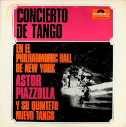 Concierto De Tango: Grabado En El Philharmonic Hall De New York