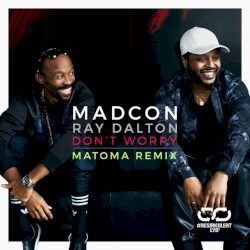 Don't Worry (Matoma Remix)