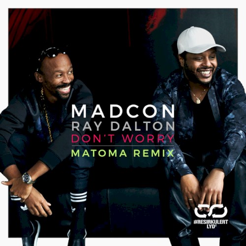 Don't Worry (Matoma Remix)