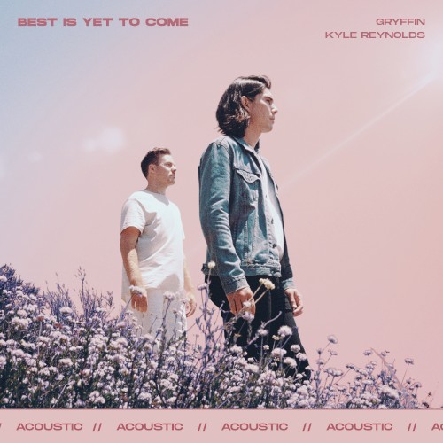 Best Is Yet to Come (acoustic)