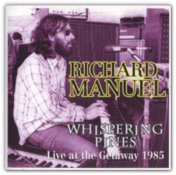 Whispering Pines: Live at the Getaway 1985