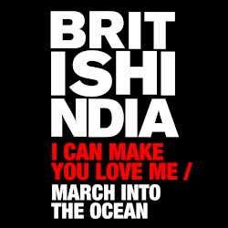 I Can Make You Love Me / March Into the Ocean
