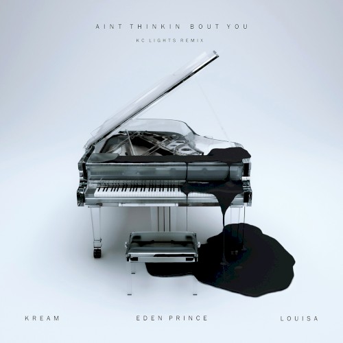 Ain’t Thinkin Bout You (KC Lights remix)
