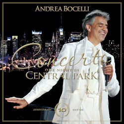 Concerto: One Night In Central Park (10th Anniversary Edition)