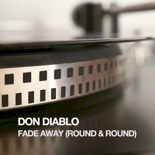 Fade Away (Round & Round) (Part 2)