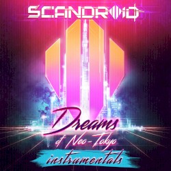 Dreams Of Neo-Tokyo (Instrumentals)