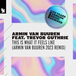 This Is What It Feels Like (Armin van Buuren 2023 remix)