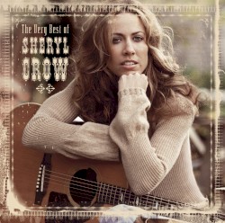 The Very Best Of Sheryl Crow: The Videos