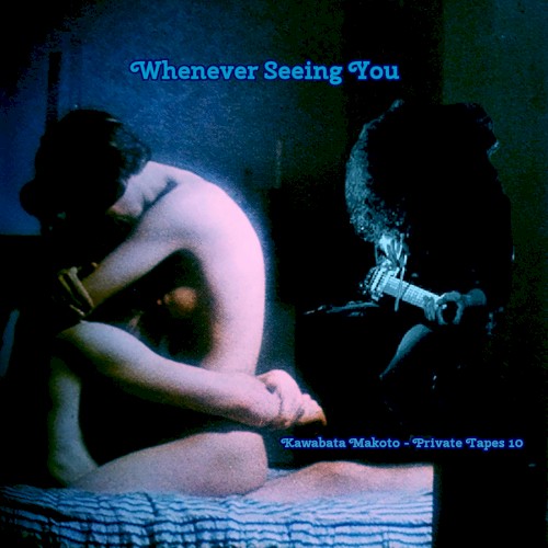 Whenever Seeing You