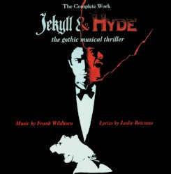 Jekyll & Hyde: Highlights from the Gothic Musical Thriller