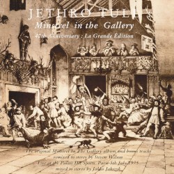 Minstrel in the Gallery (40th anniversary : La Grande Édition)