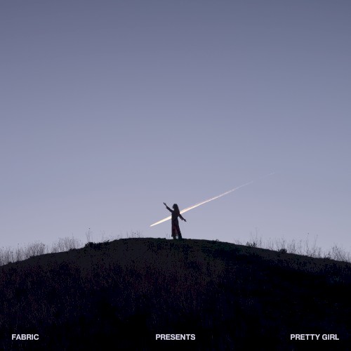 fabric presents Pretty Girl (DJ Mix)
