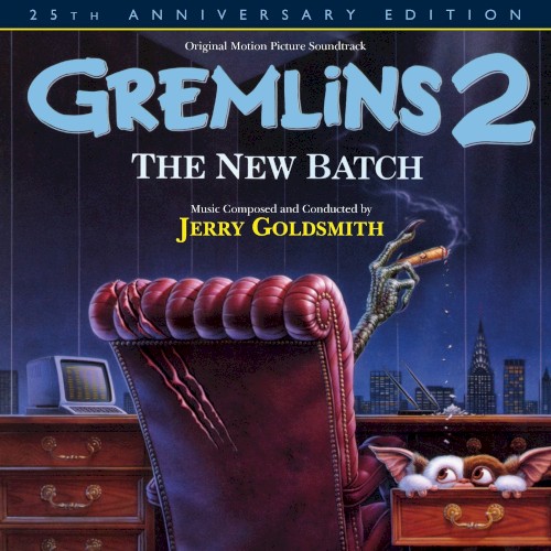 Gremlins 2: The New Batch: Original Motion Picture Soundtrack