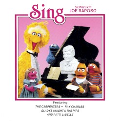 Sing: Songs of Joe Raposo, Vol. 1
