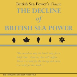 The Compleat British Sea Power, Vol. 1: The Decline of British Sea Power