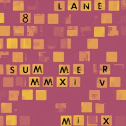 Lane 8 Summer 2014 Mixtape