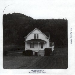 “WINDOW:” the Series, plus 6 others