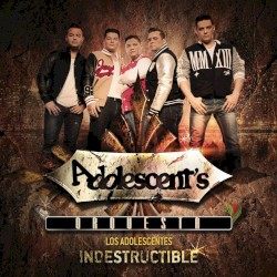 Los Adolescentes indestructible