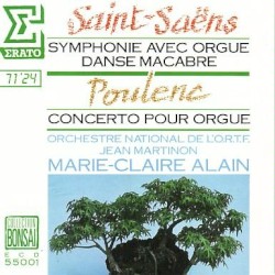 Saint-Saëns: Symphonie avec orgue / Danse macabre / Poulenc: Concerto pour orgue