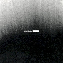 Old Soul / ██████ Split