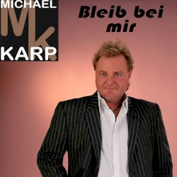 Bleib bei mir