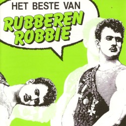 Het beste van rubberen robbie vol. 1