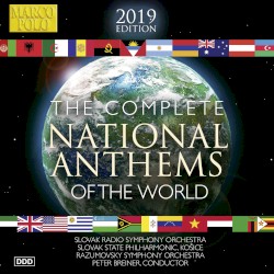 National Anthems of the World (2019 complete edition)