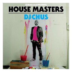 Defected presents House Masters: DJ Chus
