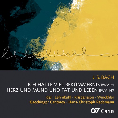 Ich hatte viel Bekümmernis, Cantata BWV 21 / Herz und Mund und Tat und Leben, Cantata BWV 147