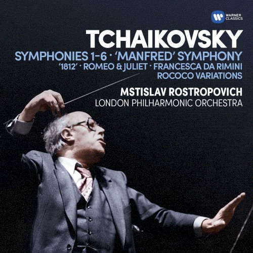 Tchaikovsky: Symphonies Nos 1-6, Manfred Symphony, Overtures & Rococo Variations