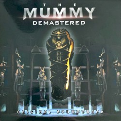 The Mummy Demastered (Original Soundtrack)