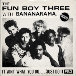 It Ain’t What You Do… / Just Do It (extended version)