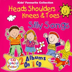 Heads, Shoulders, Knees & Toes and Silly Songs