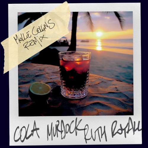Cola (Mollie Collins remix)