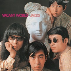 Vacant World = ジャックスの世界