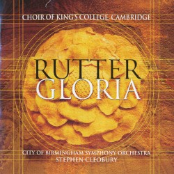 British Composers - Rutter: Gloria / Magnificat / Psalm 150
